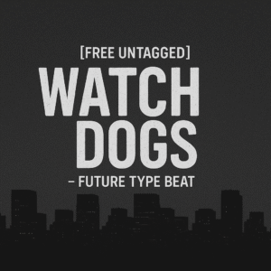 [FREE UNTAGGED] "Watch Dogs" – Future Type Beat
