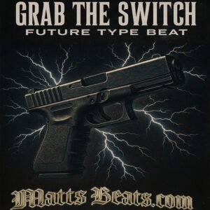 "Grab The Switch" – Future Type Beat